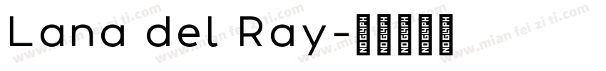 Lana del Ray字体转换